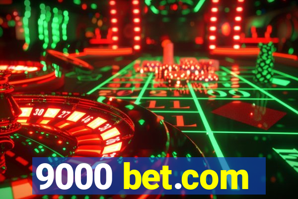 9000 bet.com